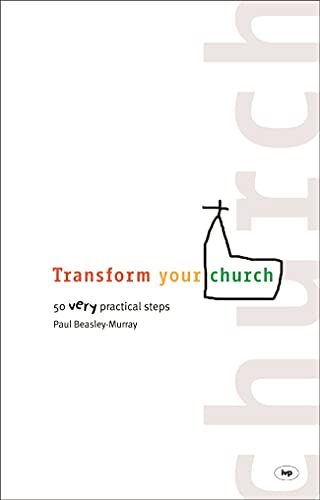 Transform Your Church: 50 Very Practical Steps