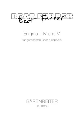 Enigma I-IV und VI für gemischten Chor a capella