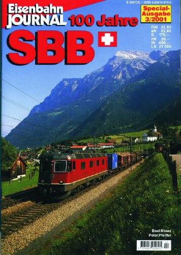 100 Jahre SBB - Eisenbahn-Journal Special 3-2001 (Specialausgaben des Eisenbahn-Journals)