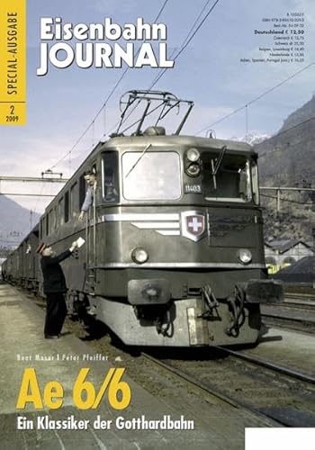 Ae 6/6 - Ein Klassiker der Gotthardbahn - Eisenbahn Journal Special 2-2009