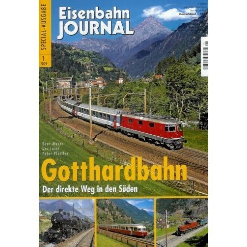 Gotthardbahn - Der direkte Weg in den Süden - Eisenbahn Journal Special 1-2009