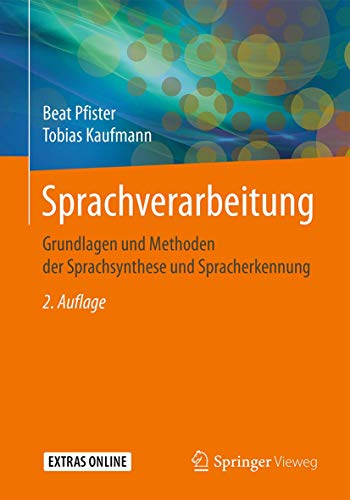 Sprachverarbeitung: Grundlagen und Methoden der Sprachsynthese und Spracherkennung von Springer Vieweg