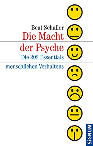 Die Macht der Psyche: Die 202 Essentials menschlichen Verhaltens