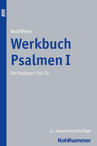 Werkbuch Psalmen I: Die Psalmen 1 bis 72 von Kohlhammer W.
