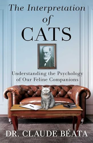 The Interpretation of Cats: Understanding the Psychology of Our Feline Companions