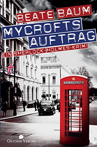 Mycrofts Auftrag: Ein Sherlock-Holmes-Krimi von Oktober Verlag