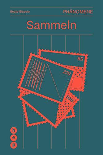 Sammeln (Phänomen): Reihe Phänomene von hep verlag