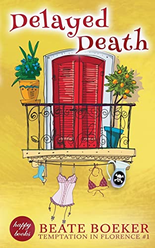 Delayed Death: Temptation in Florence #1 von CREATESPACE