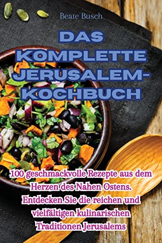 Das Komplette Jerusalem-Kochbuch Das Komplette Jerusalem-Kochbuch von Aurosory ltd