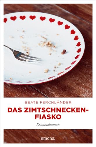 Das Zimtschneckenfiasko: Kriminalroman