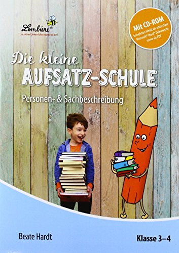 Die kleine Aufsatz-Schule: Personen-: & Sachbeschreibung (3. und 4. Klasse) von Lernbiene Verlag GmbH