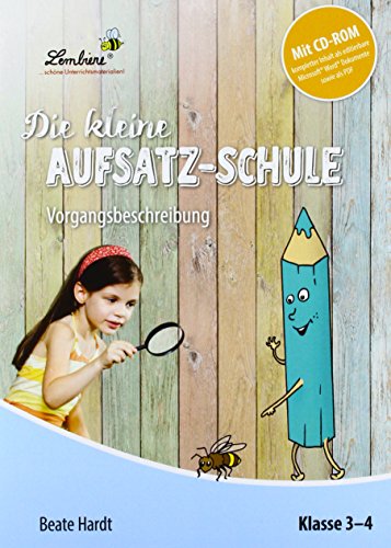 Die kleine Aufsatz-Schule: Vorgangsbeschreibung: (3. und 4. Klasse)