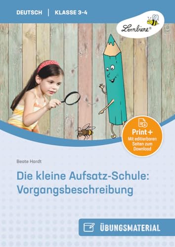 Die kleine Aufsatz-Schule: Vorgangsbeschreibung: (3. und 4. Klasse) von Lernbiene Verlag GmbH
