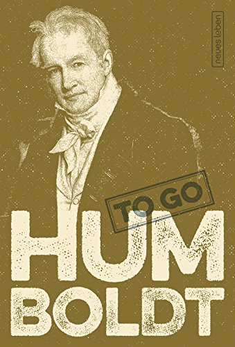 HUMBOLDT to go: Geniale Worte von Alexander von Humboldt