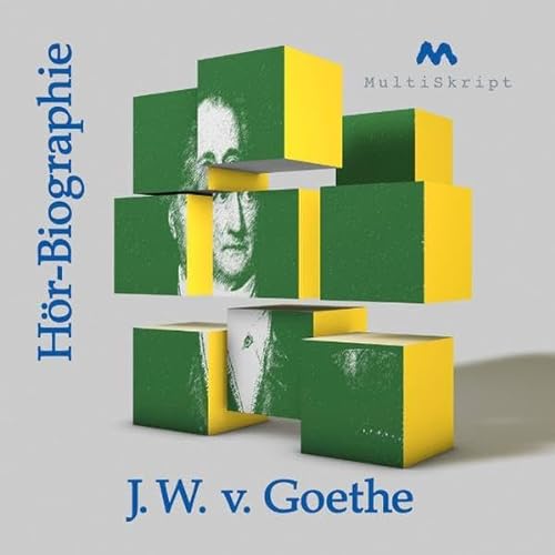 Goethe Hör-Biographie von MultiSkript Verlag