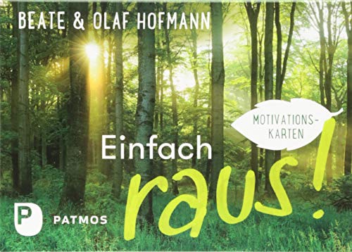Einfach raus!: Motivationskarten von Patmos-Verlag