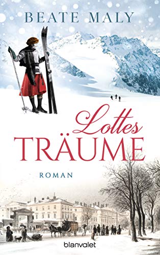 Lottes Träume: Roman (Die Sonnsteins, Band 1)