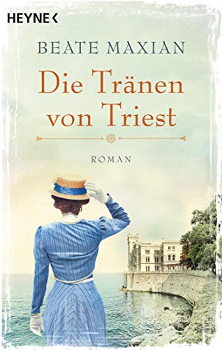 Die Tränen von Triest: Roman