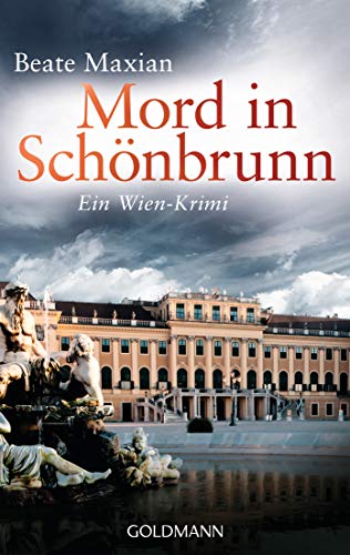 Mord in Schönbrunn: Ein Wien-Krimi (Die Sarah-Pauli-Reihe, Band 6) von Goldmann TB
