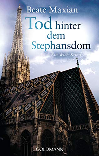 Tod hinter dem Stephansdom: Ein Wien-Krimi (Die Sarah-Pauli-Reihe, Band 3)