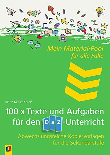 100 x Texte und Aufgaben für den DaZ-Unterricht: Abwechslungsreiche Kopiervorlagen für die Sekundarstufe (Mein Material-Pool für alle Fälle) von Verlag An Der Ruhr