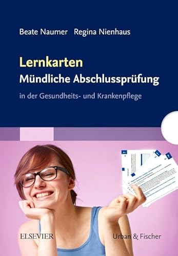 Lernkarten Mündliche Abschlussprüfung: in der Gesundheits- und Krankenpflege