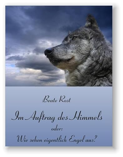 Im Auftrag des Himmels oder: wie sehen Engel eigentlich aus?: Ein Tierschutzprojekt von Make a book
