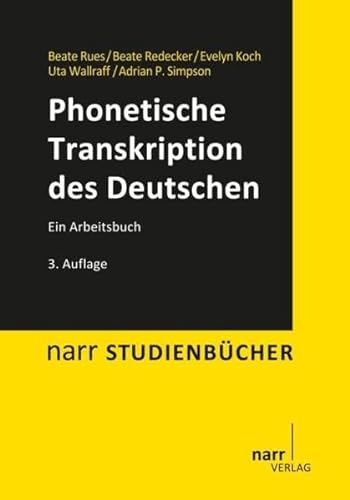 Phonetische Transkription des Deutschen: Ein Arbeitsbuch (Narr Studienbücher)