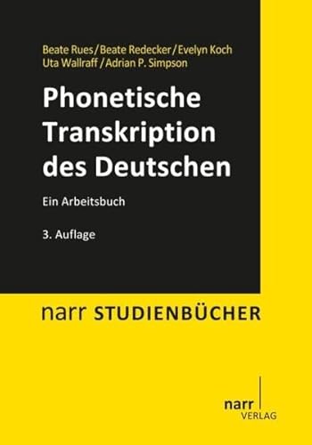 Phonetische Transkription des Deutschen: Ein Arbeitsbuch (Narr Studienbücher)