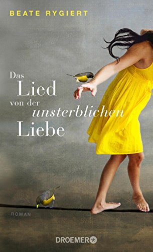 Das Lied von der unsterblichen Liebe: Roman