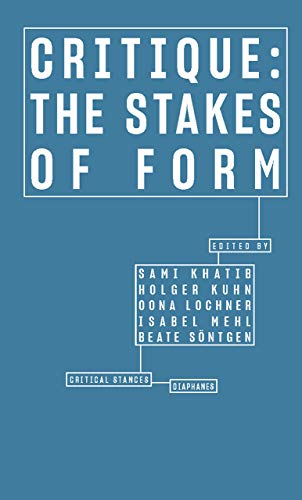 Critique: The Stakes of Form (Critical Stances) von Diaphanes