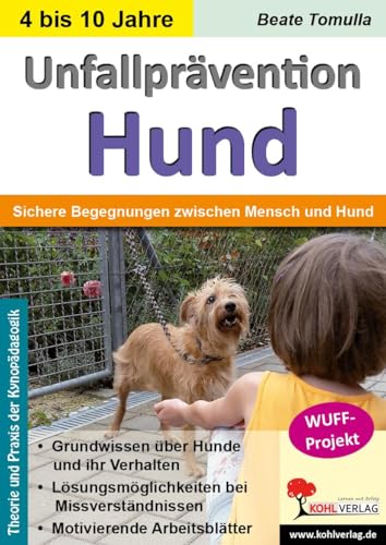 Unfallprävention Hund: Sichere Begegnungen zwischen Mensch und Hund von Kohl Verlag