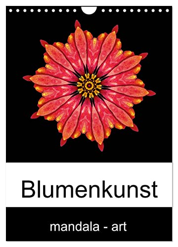 Blumenkunst - mandala-art (Wandkalender 2024 DIN A4 hoch), CALVENDO Monatskalender
