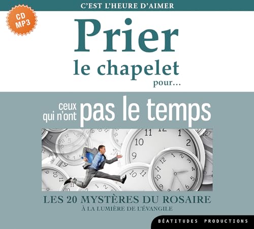 CD Prier le chapelet pour ceux qui n'ont pas le temps: Les 20 mystères du Rosaire à la lumière de l'Evangile