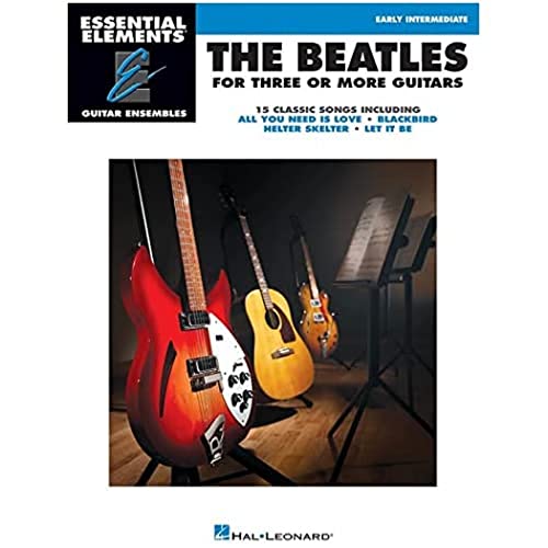 BEATLES FOR 3 OR MORE GUITARS (Essential Elements Guitar Ensembles): Early Intermediate