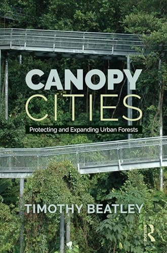 Canopy Cities: Protecting and Expanding Urban Forests von Routledge