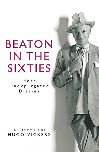 Beaton in the Sixties: More unexpurgated diaries