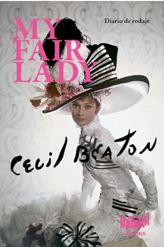 My Fair Lady: Diario de rodaje My Fair Lady: Diario de rodaje von Hatari Books, Sociedad Limitada