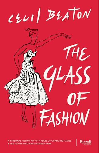 The Glass of Fashion: A Personal History of Fifty Years of Changing Tastes and the People Who Have Inspired Them von Rizzoli Universe Promotional Books