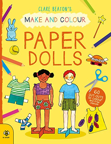 Paper Dolls: 60 Cut-Outs to Colour and Free Stencils