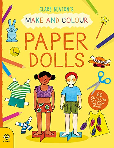 Paper Dolls: 60 Cut-Outs to Colour and Free Stencils von b small publishing