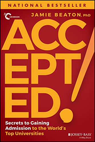 Accepted!: Secrets to Gaining Admission to the World's Top Universities von Jossey-Bass