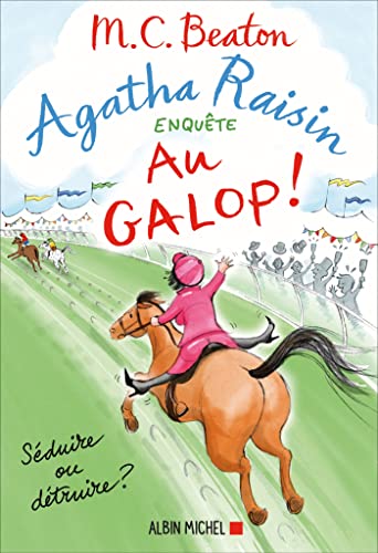 Agatha Raisin enquête 31 - Au galop ! von ALBIN MICHEL