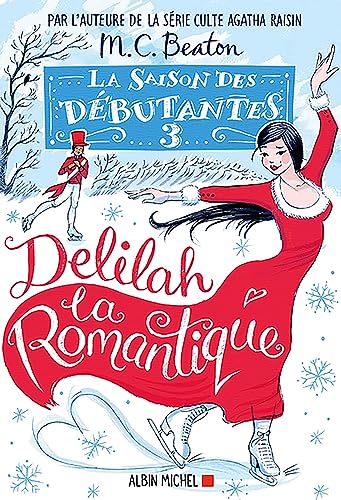 La Saison des débutantes - tome 3 - Delilah la romantique La Saison des débutantes - tome 3 - Delilah la romantique