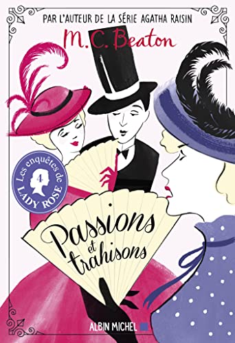 Les Enquêtes de Lady Rose - tome 4 - Passions et trahisons Les Enquêtes de Lady Rose - tome 4 - Passions et trahisons