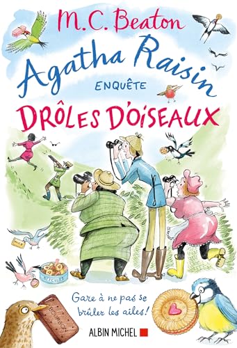 Agatha Raisin 36 - Drôles d'oiseaux: Gare à ne pas se brûler les ailes ! Agatha Raisin 36 - Drôles d'oiseaux: Gare à ne pas se brûler les ailes ! von ALBIN MICHEL