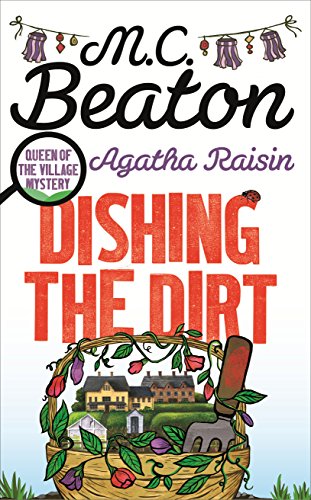 Agatha Raisin: Dishing the Dirt Agatha Raisin: Dishing the Dirt