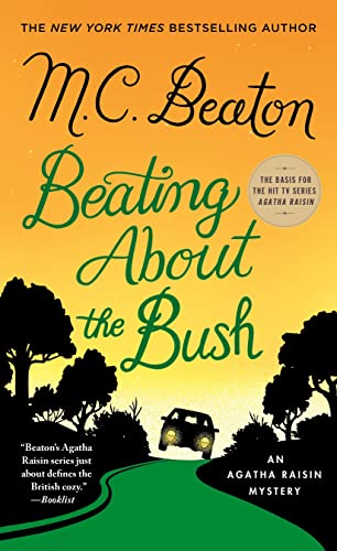Beating About the Bush: An Agatha Raisin Mystery (Agatha Raisin Mysteries, 30, Band 30)