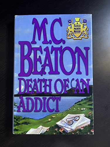 Death of an Addict (Hamish Macbeth Mystery)