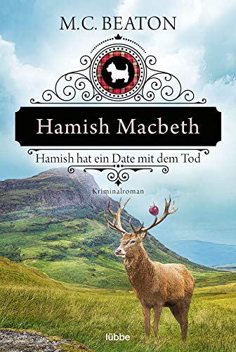 Hamish Macbeth hat ein Date mit dem Tod: Kriminalroman (Schottland-Krimis, Band 8)